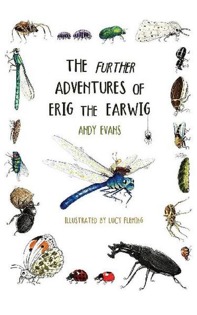 The Further Adventures of Erig the Earwig