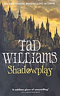 Shadowmarch 2. Shadowplay (Shadowmarch Trilogy) (O