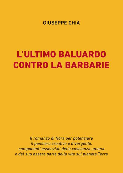 L’ ultimo baluardo contro la barbarie