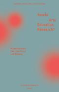How to Arts Education Research?