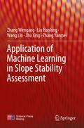 Application of Machine Learning in Slope Stability Assessment