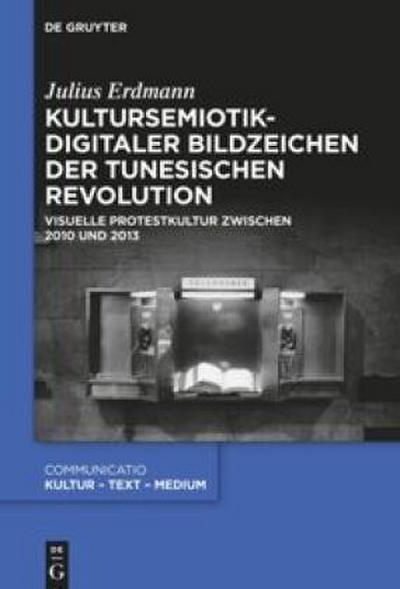 Kultursemiotik digitaler Bildzeichen der tunesischen Revolution