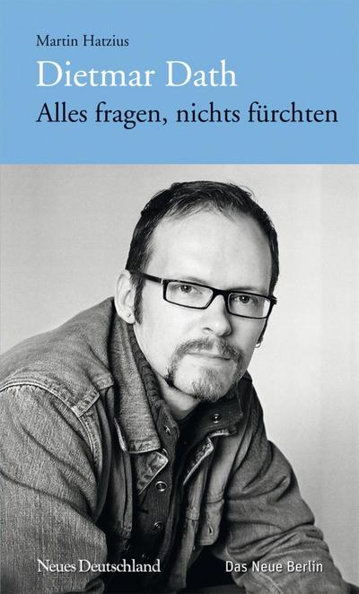 Dath/ Hatzius, Alles fragen, nichts fürchten