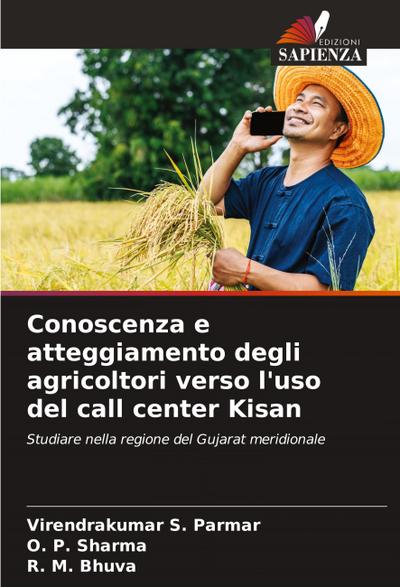 Conoscenza e atteggiamento degli agricoltori verso l’uso del call center Kisan
