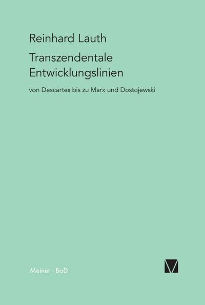Transzendentale Entwicklungslinien von Descartes bis zu Marx und Dostojewski