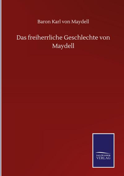 Das freiherrliche Geschlechte von Maydell