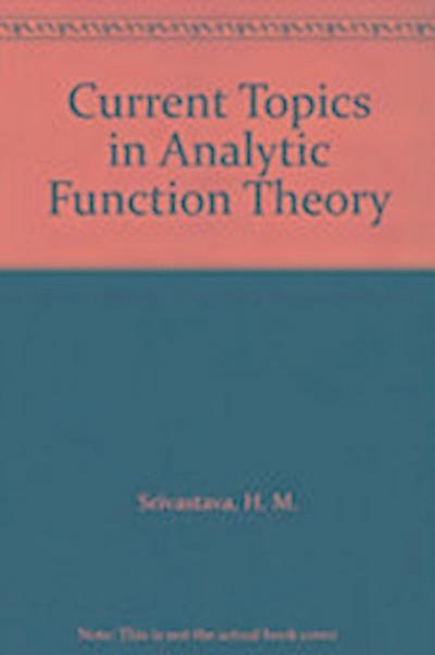 Current Topics in Analytic Function Theory