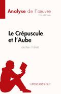 Le Crépuscule et l’Aube de Ken Follett (Analyse de l’¿uvre)