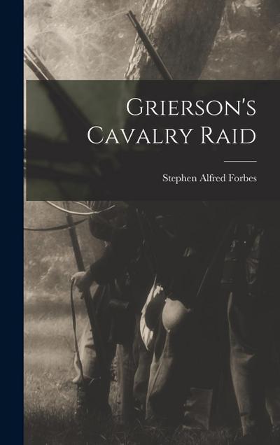 Grierson’s Cavalry Raid
