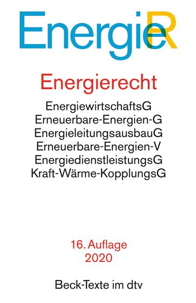 Energierecht: Energiewirtschaftsgesetz, Energiesicherungsgesetz, Erneuerbare-Energien-Gesetz, Erneuerbare-Energien-Wärmegesetz, ... (Beck-Texte im dtv)
