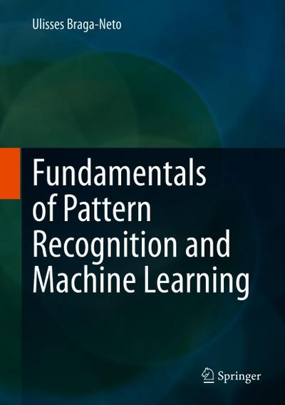 Fundamentals of Pattern Recognition and Machine Learning