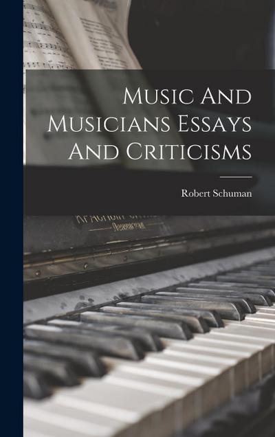 Music And Musicians Essays And Criticisms