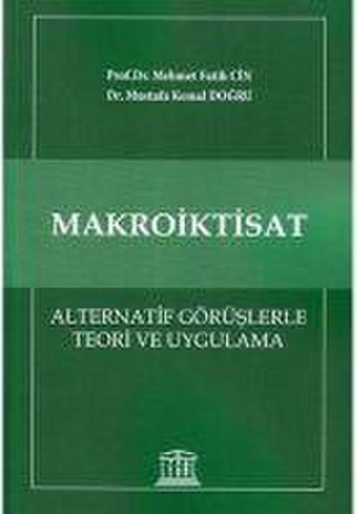 Makroiktisat Alternatif Görüslerle Teori ve Uygulama
