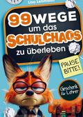 Pause bitte! 99 Wege, um das Schulchaos zu überleb