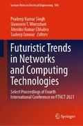 Futuristic Trends in Networks and Computing Technologies