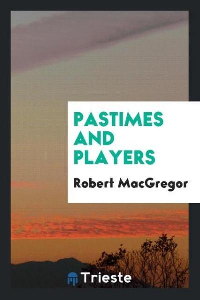 Pastimes and players