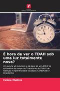 É hora de ver o TDAH sob uma luz totalmente nova?