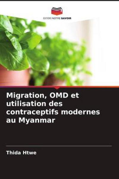 Migration, OMD et utilisation des contraceptifs modernes au Myanmar