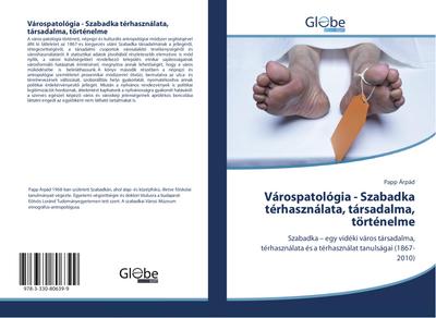 Várospatológia - Szabadka térhasználata, társadalma, történelme