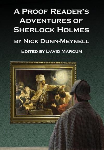 A Proof Reader’s Adventures of Sherlock Holmes
