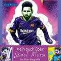 Mein Buch über Lionel Messi