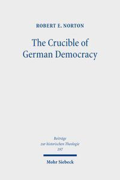 The Crucible of German Democracy