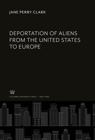 Deportation of Aliens from the United States to Europe