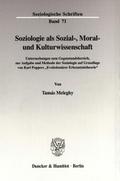 Soziologie als Sozial-, Moral- und Kulturwissensch