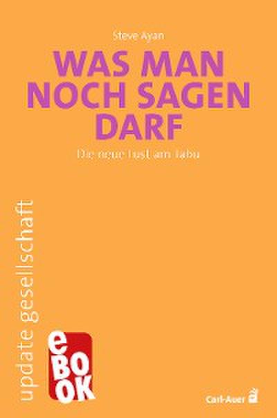 Was man noch sagen darf