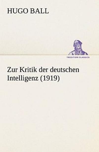 Zur Kritik der deutschen Intelligenz (1919)