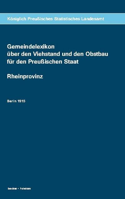 Gemeindelexikon über den Viehstand und den Obstbau für den Preußischen Staat, Rheinprovinz