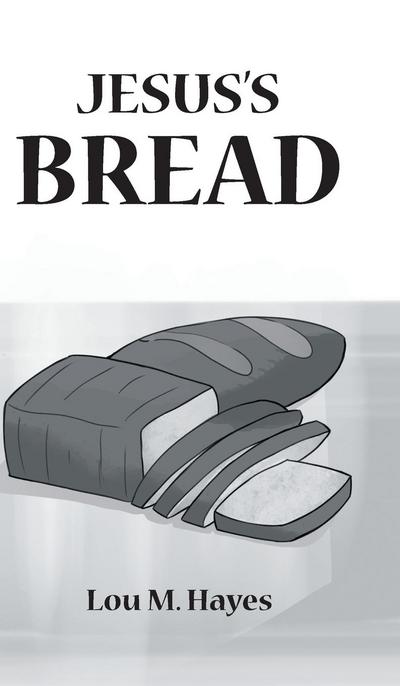 Jesus’s Bread