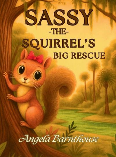 Sassy the Squirrel’s Big Rescue