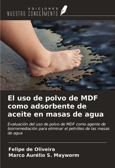 El uso de polvo de MDF como adsorbente de aceite en masas de agua