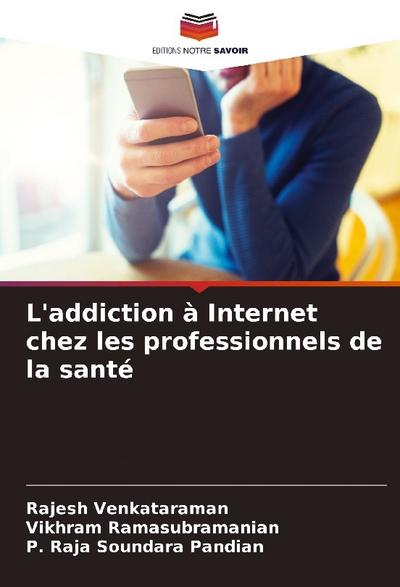 L’addiction à Internet chez les professionnels de la santé