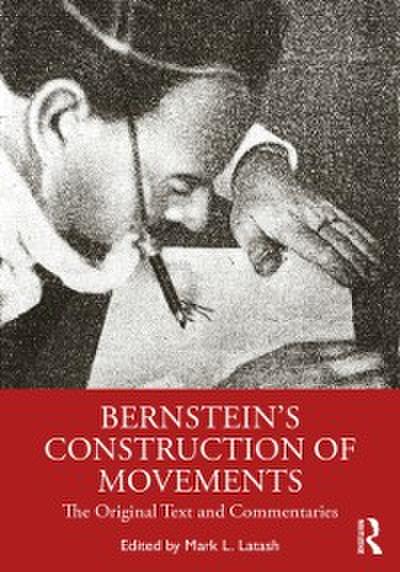 Bernstein’’s Construction of Movements