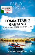 Commissario Gaetano und das letzte Abendmahl von Fabio Nola | Ebook