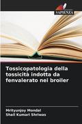 Tossicopatologia della tossicità indotta da fenvalerato nei broiler