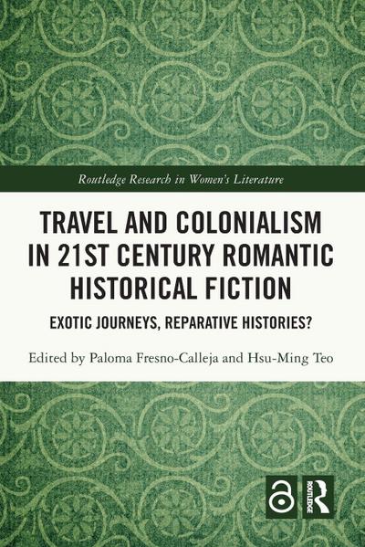 Travel and Colonialism in 21st Century Romantic Historical Fiction