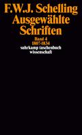 Ausgewählte Schriften IV. 1807 - 1834