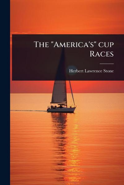 The "America’s" cup Races