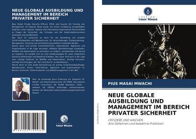 NEUE GLOBALE AUSBILDUNG UND MANAGEMENT IM BEREICH PRIVATER SICHERHEIT
