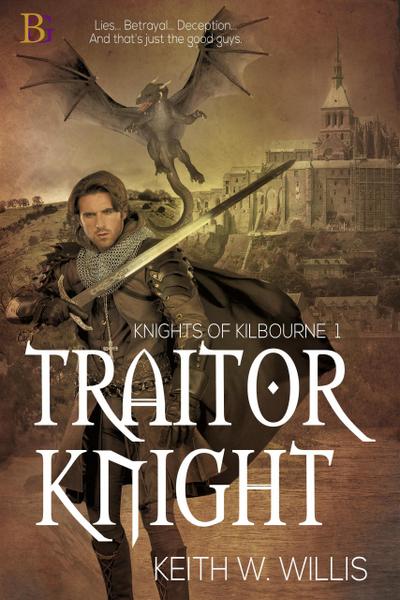Traitor Knight (Knights of Kilbourne, #1)