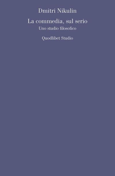 Nikulin, D: Commedia, sul serio. Uno studio filosofico