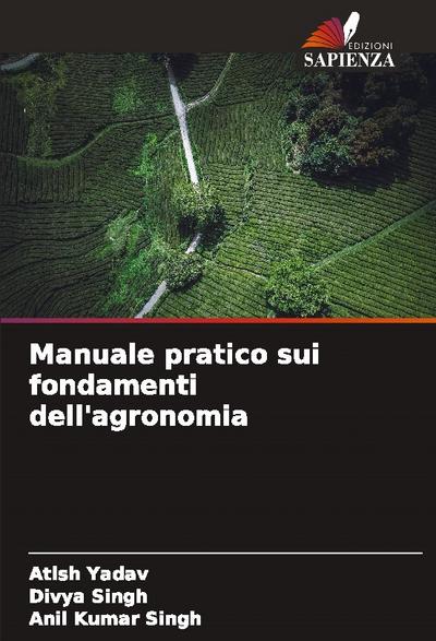 Manuale pratico sui fondamenti dell’agronomia
