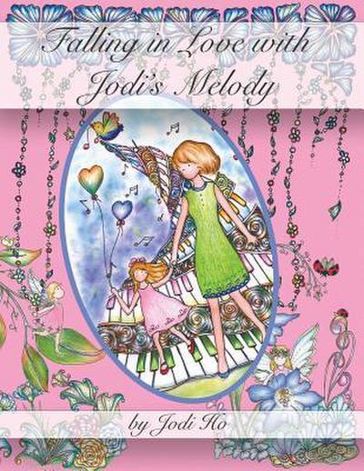 Falling in Love with Jodi’s Melody: Adult Coloring Book