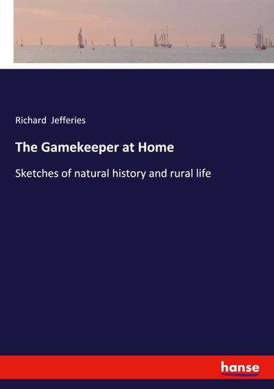 The Gamekeeper at Home