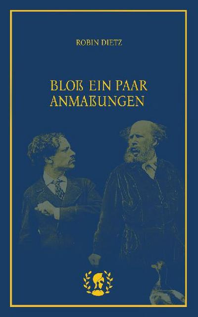 Bloß ein paar Anmaßungen