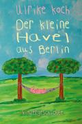 Der kleine Havel aus Berlin: Kindergeschichte