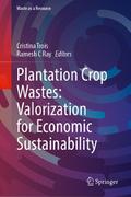 Plantation Crop Wastes: Valorization for Economic Sustainability